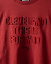 Cleveland This is For You Embossed  T-Shirt (Wine)