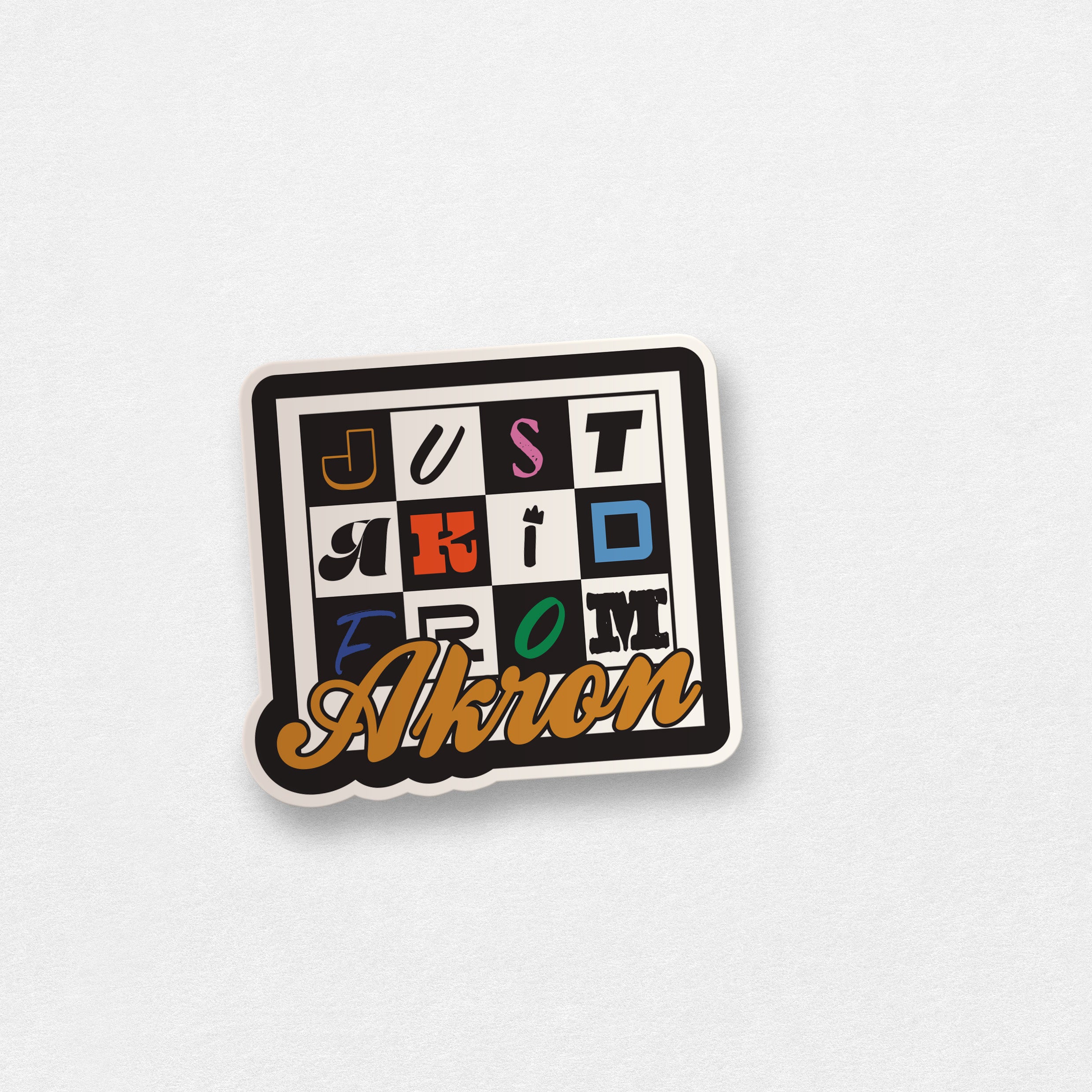 JUST_A_KID_FROM_AKRON_MULTICOLOR_STICKER_1x1_7cb41c00-3cfb-4027-aecd-eaa6eacde89e.jpg